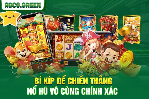 Bí kíp để chiến thắng nổ hũ vô cùng chính xác