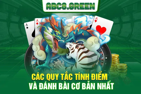 Các quy tắc tính điểm và đánh bài cơ bản nhất