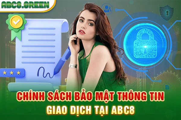 Chính sách bảo mật thông tin giao dịch tại ABC8