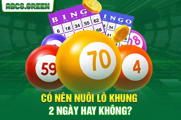 Có nên nuôi lô khung 2 ngày hay không?