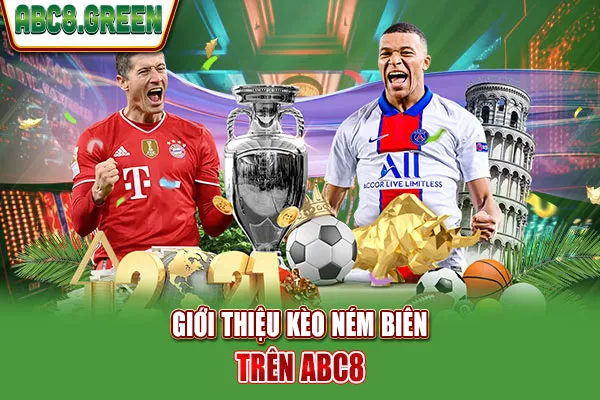 Giới thiệu kèo ném biên trên ABC8