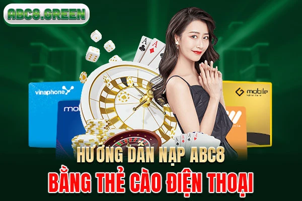 Hướng dẫn nạp ABC8 bằng thẻ cào điện thoại