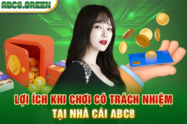 Lợi ích khi chơi có trách nhiệm tại nhà cái ABC8