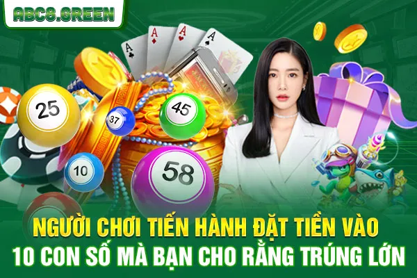 Người chơi tiến hành đặt tiền vào 10 con số mà bạn cho rằng trúng lớn