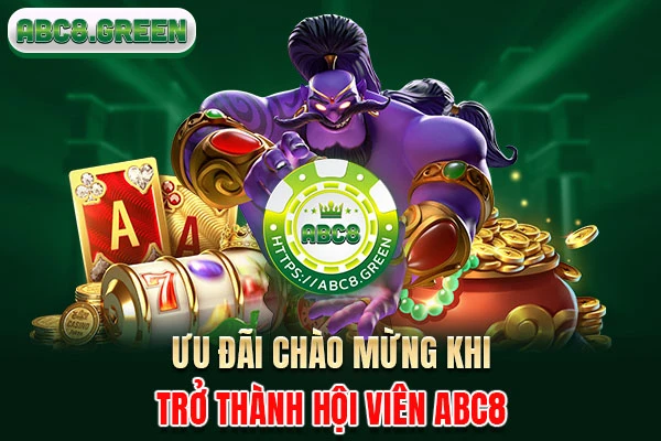 Ưu đãi chào mừng khi trở thành hội viên ABC8